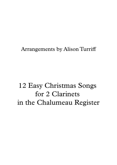 Free Sheet Music 12 Easy Christmas Duets For 2 Clarinets In The Chalumeanu Register
