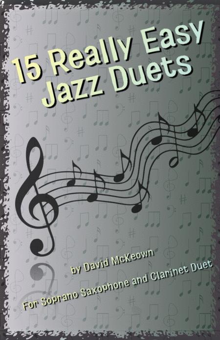 15 Really Easy Jazz Duets For Cool Cats For Soprano Saxophone And Clarinet Duet Sheet Music