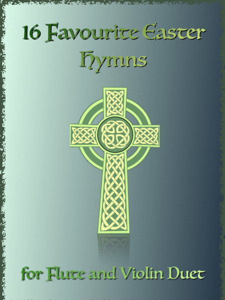 16 Favourite Easter Hymns For Flute And Violin Duet Sheet Music