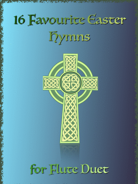 Free Sheet Music 16 Favourite Easter Hymns For Flute Duet