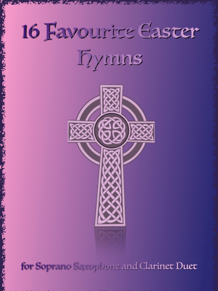 16 Favourite Easter Hymns For Soprano Saxophone And Clarinet Duet Sheet Music