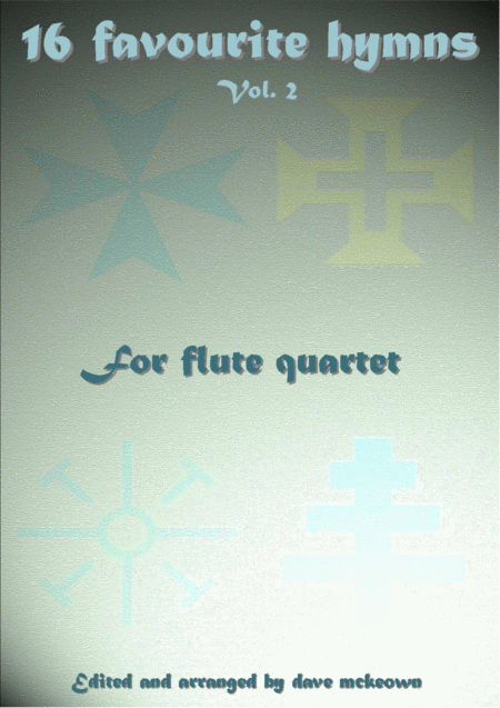 Free Sheet Music 16 Favourite Hymns For Flute Quartet Vol 2