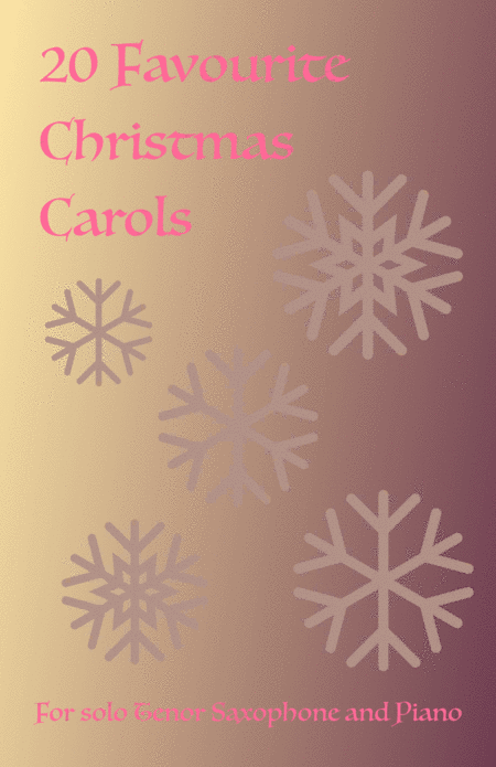 20 Favourite Christmas Carols For Solo Tenor Saxophone And Piano Sheet Music