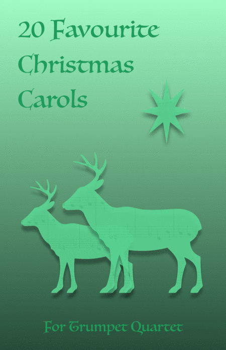 Free Sheet Music 20 Favourite Christmas Carols For Trumpet Quartet