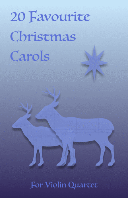 Free Sheet Music 20 Favourite Christmas Carols For Violin Quartet