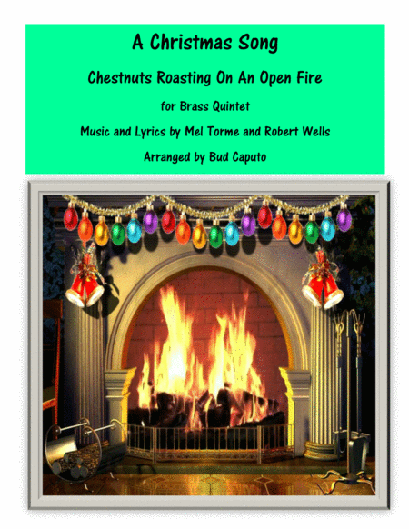 Free Sheet Music 2016 Holiday Contest Entry The Christmas Song Chestnuts Roasting On An Open Fire For Brass Quintet