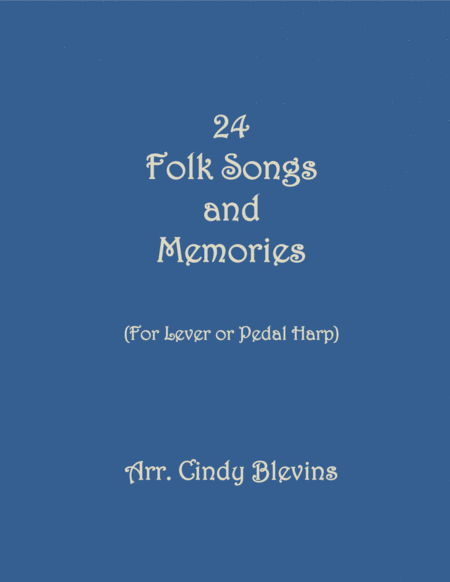 24 Folk Songs And Memories A Book Of Arrangements For Lever Or Pedal Harp Sheet Music