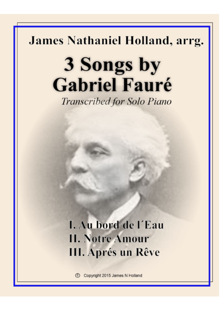 Free Sheet Music 3 Faure Songs Transcribed For Piano