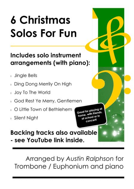 6 Christmas Trombone Solos Or Euphonium Solos For Fun With Free Backing Tracks And Piano Accompaniment To Play Along With Various Levels Sheet Music
