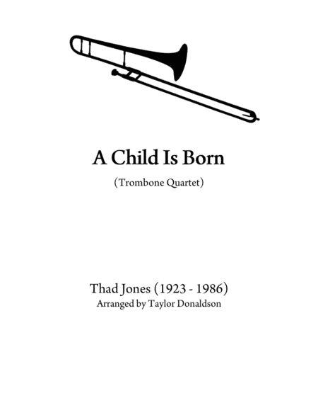 Free Sheet Music A Child Is Born Trombone Quartet