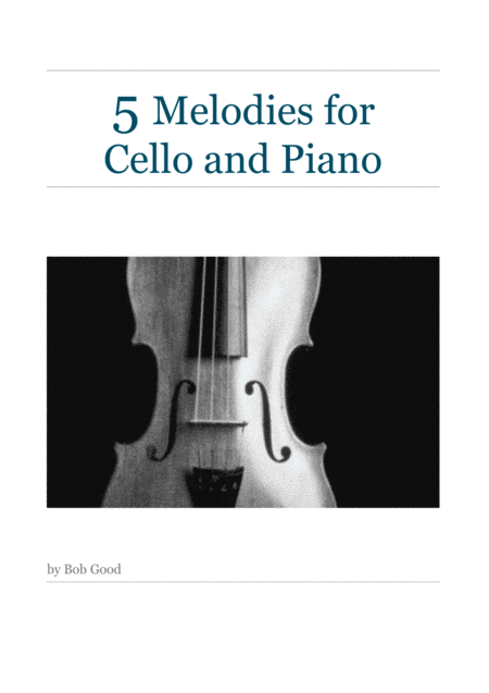 Free Sheet Music A Collection Of 5 Melodies For Cello And Piano