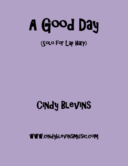 A Good Day An Original Solo For Lap Harp From My Book Mood Swings Lap Harp Version Sheet Music