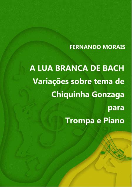 Free Sheet Music A Lua Branca De Bach Para Trompa E Piano
