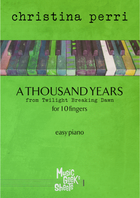 Free Sheet Music A Thousand Years By Christina Perri For 10 Fingers Easy Piano