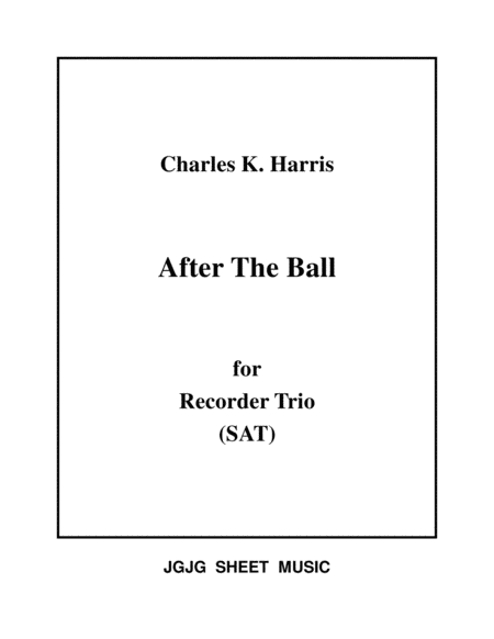 Free Sheet Music After The Ball For Recorder Trio