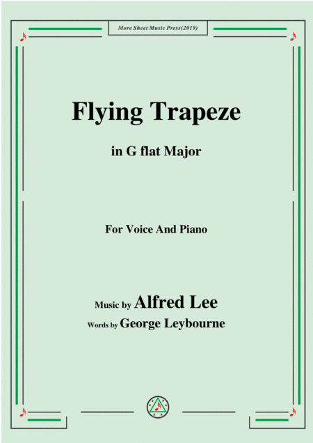 Alfred Lee Flying Trapeze In G Flat Major For Voice Piano Sheet Music