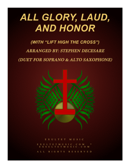 All Glory Laud And Honor With Lift High The Cross Duet For Soprano Alto Saxophone Sheet Music