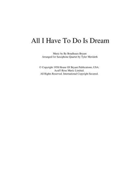 All I Have To Do Is Dream For Saxophone Quartet Sheet Music