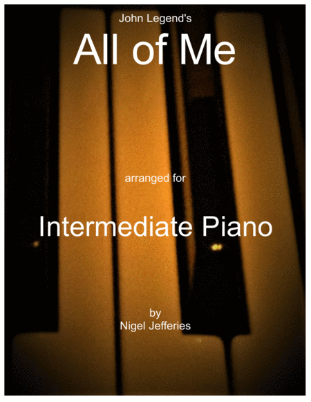 Free Sheet Music All Of Me Arranged For Intermediate Piano