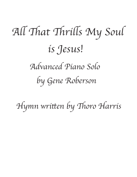 All That Thrills My Soul Is Jesus Piano Solo Sheet Music