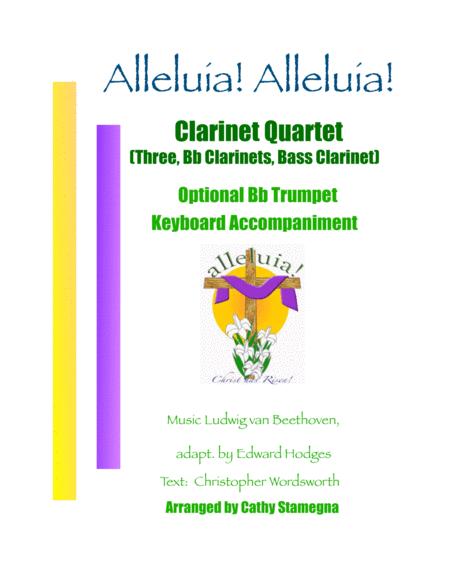 Free Sheet Music Alleluia Alleluia Melody Is Ode To Joy Clarinet Quartet Three Bb Clarinets Bass Clarinet Opt Bb Trumpet Keyboard Acc
