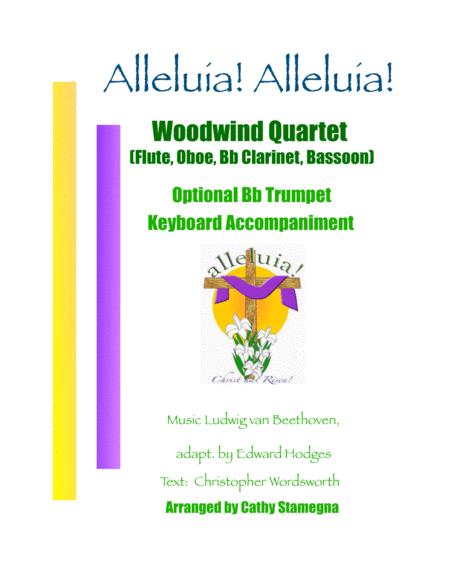 Free Sheet Music Alleluia Alleluia Melody Is Ode To Joy Woodwind Quartet Flute Oboe Bb Clarinet Bassoon Opt Bb Trumpet Keyboard Acc