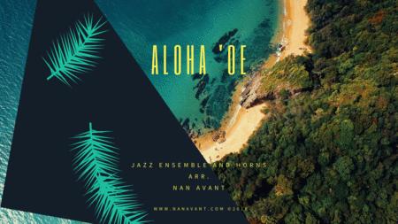 Aloha Oe By Queen Lili Uokalani Arr For Jazz Ensemble And Horns Nan Avant Sheet Music