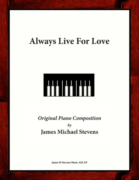 Always Live For Love Solo Piano Sheet Music