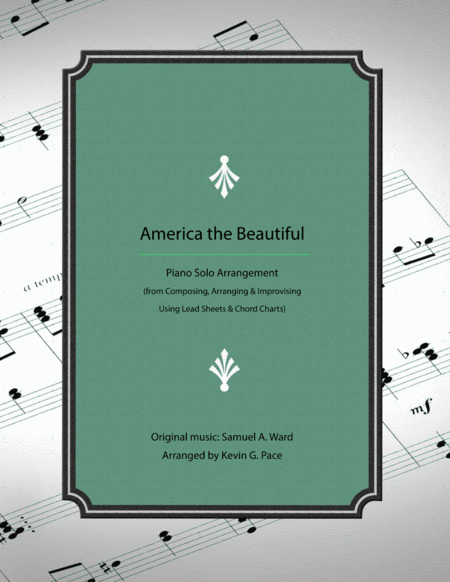Free Sheet Music America The Beautiful How To Develop An Advanced Arrangement