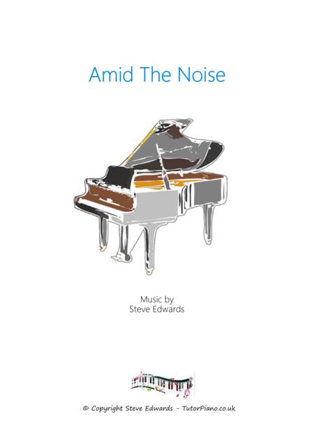 Amid The Noise Moderate Piano Solo Sheet Music