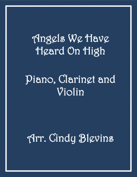 Free Sheet Music Angels We Have Heard On High For Piano Clarinet And Violin