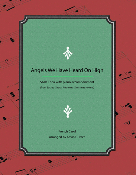 Angels We Have Heard On High Satb Choir With Piano Accompaniment Sheet Music