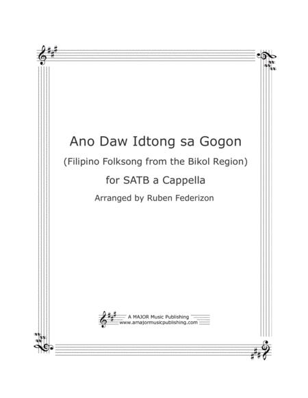 Free Sheet Music Ano Daw Idtong Sa Gogon Filipino Folksong From The Bicol Region For Satb A Cappella