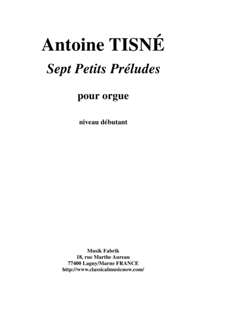 Antoine Tisn Sept Petites Prludes For Organ Sheet Music