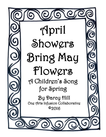 April Showers Bring May Flowers A Childrens Song For Spring Sheet Music