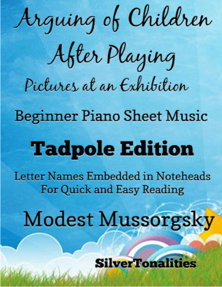 Arguing Of Children After Playing Pictures At An Exhibition Beginner Piano Sheet Music Tadpole Edition Sheet Music