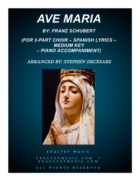 Free Sheet Music Ave Maria Spanish Lyrics For 2 Part Choir Medium Key Piano