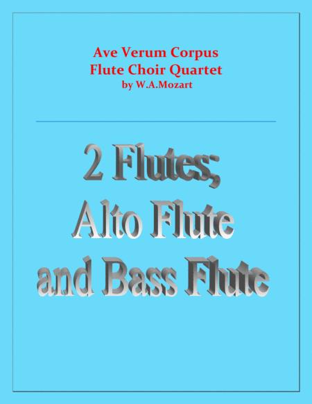 Free Sheet Music Ave Verum Corpus Mozart Flute Choir Quartet 2 Flutes Alto Flute And Bass Flute Intermediate