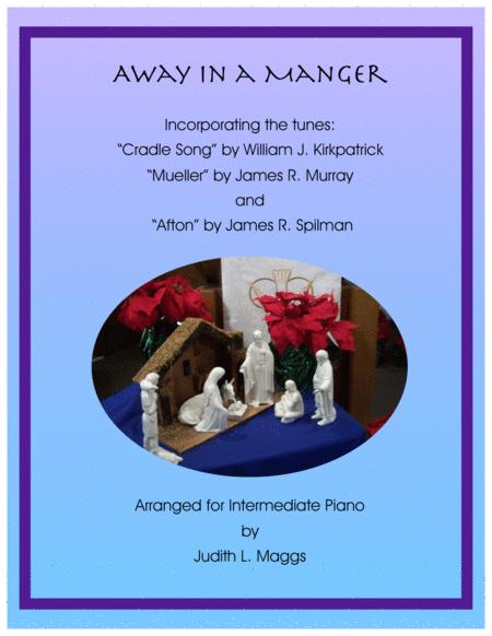 Free Sheet Music Away In A Manger 3 Tunes Cradle Song Mueller And Afton