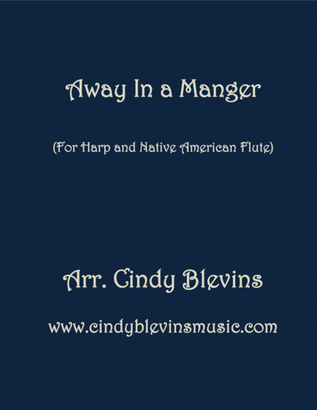 Free Sheet Music Away In A Manger Arranged For Harp And Native American Flute