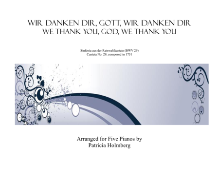 Bachs Cantata 29 Wir Danken Dir Gott Wir Danken Dir Arr For Five Pianos Sheet Music