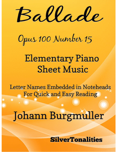 Ballade Opus 100 Number 15 Elementary Piano Sheet Music Sheet Music