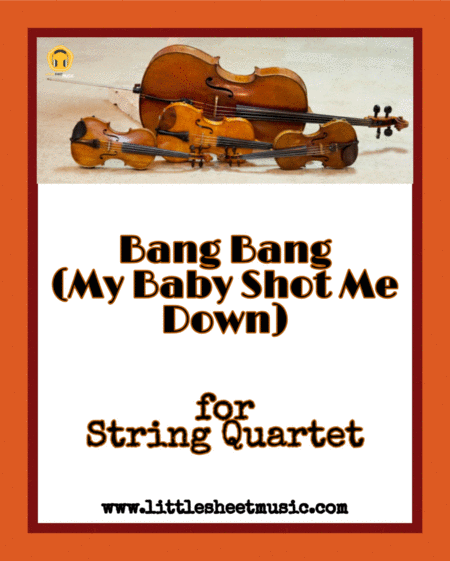 Bang Bang My Baby Shot Me Down String Quartet Sheet Music