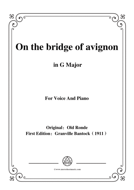 Free Sheet Music Bantock Folksong On The Bridge Of Avignon Sur La Pont D Avignon In G Major For Voice And Piano