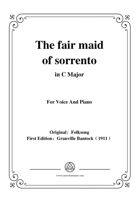 Bantock Folksong The Fair Maid Of Sorrento La Vera Sorrentina In C Major For Voice And Piano Sheet Music