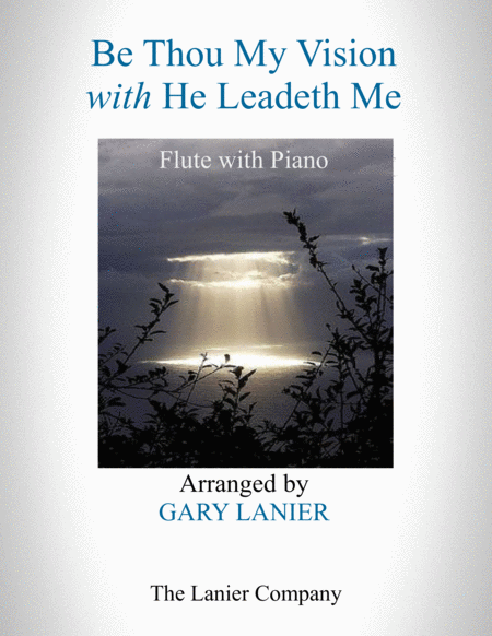 Free Sheet Music Be Thou My Vision With He Leadeth Me Flute With Piano Instrument Part Included