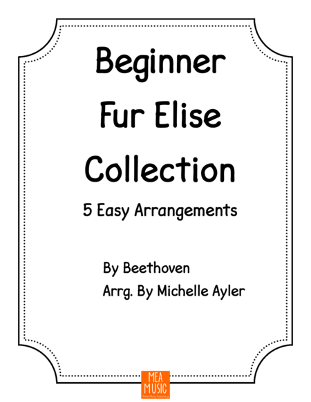 Free Sheet Music Beginner Fur Elise Collection 5 Easy Arrangements