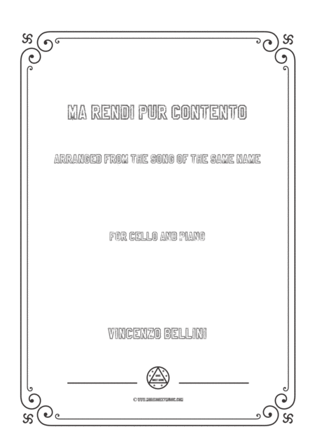Free Sheet Music Bellini Ma Rendi Pur Contento For Cello And Piano