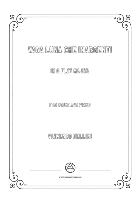 Bellini Vaga Luna Che Inargenti In G Flat Major For Voice And Piano Sheet Music