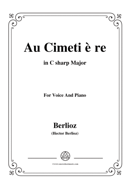 Berlioz Au Cimetire In C Sharp Major For Voice And Piano Sheet Music